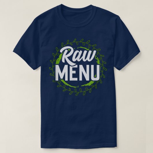 Raw Menu Cool Plant Based Diet Vegetarians Tシャツ (デザイン正面)