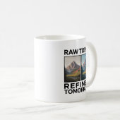 RAW Today Refined Tomorrow コーヒーマグカップ (正面右)