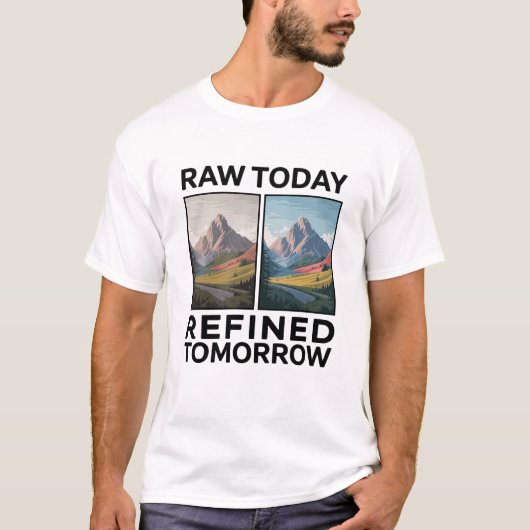RAW Today Refined Tomorrow Tシャツ (正面)