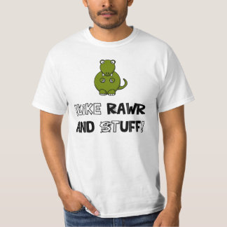 ! Rawrおよび物のように! Tシャツ