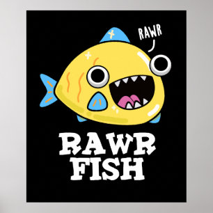 Rawr Fish おもしろい Animal Pun Dark BG ポスター