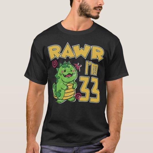 Rawr I m 33 Tシャツ (正面)