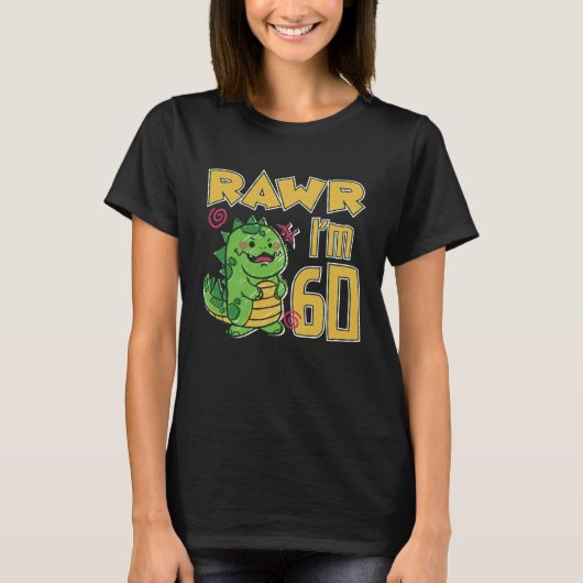 Rawr I m 60 Tシャツ (正面)