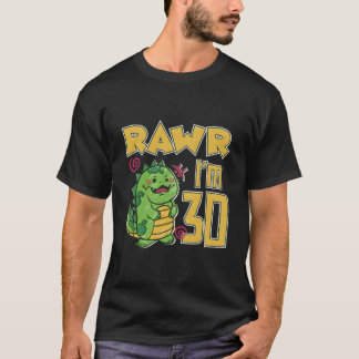 Rawr I'M 30 Tシャツ