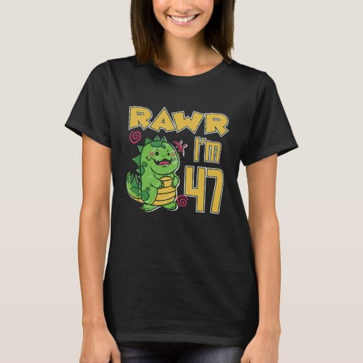 Rawr I'm 47 Tシャツ (正面)