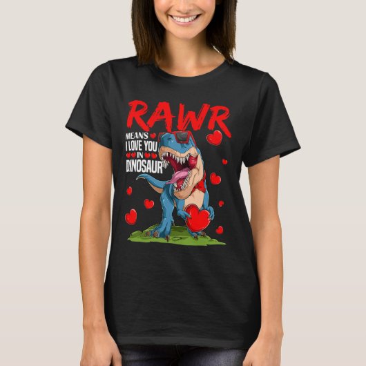 Rawr Means I Love You In Dinosaur T Rex Lover Vale Tシャツ (正面)