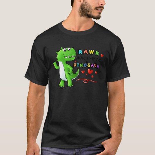 Rawr Means I Love You in Dinosaur Trex Valentines  Tシャツ (正面)
