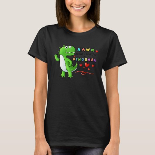 Rawr Means I Love You in Dinosaur Trex Valentines Tシャツ (正面)