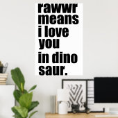 rawwrは私が恐竜のあなたを愛していることを意味する ポスター (ホームオフィス)