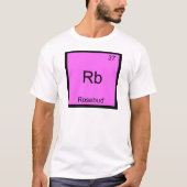 Rb - ローズバッド おもしろ化学元素記号Tシャツ Tシャツ (正面)