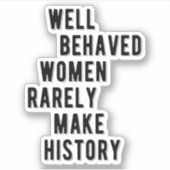 RBG引用文、よく行儀の良い女性はほとんど歴史を作る シール (正面)