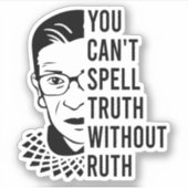 RBG引用文、ルースなしには真実を綴ることはできない シール (正面)