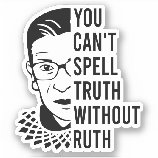 RBG引用文、ルースなしには真実を綴ることはできない シール (正面)