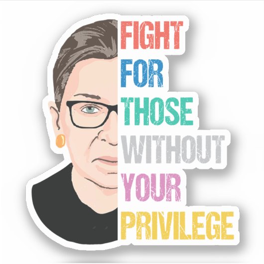 RBG引用文、特権のない人々のために戦う シール (正面)