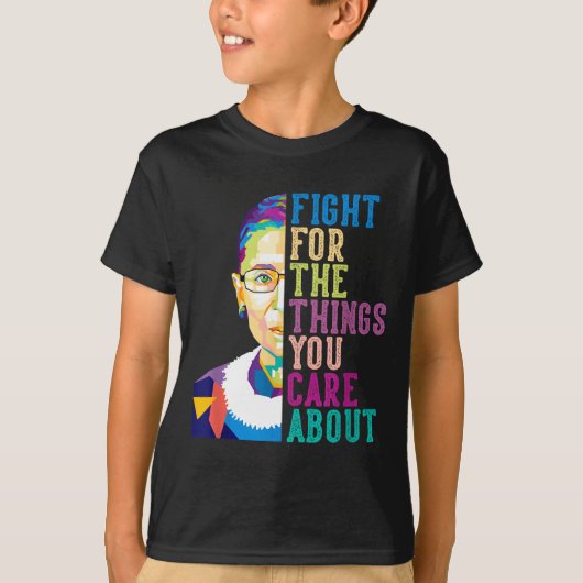 Rbg Ruth Bader Ginsburg Fight For The Things You C Tシャツ (正面)