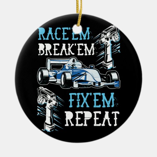 RCカーのリモートコントロールレーシングレース彼らは彼らを裏切る セラミックオーナメント (正面)