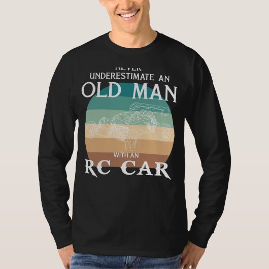 RCカーキング：決して老人T型を過小評価しない Tシャツ (正面)