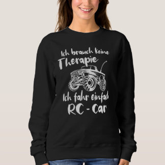 Rcカーモデル車のセラピーことわざモデル建物 スウェットシャツ
