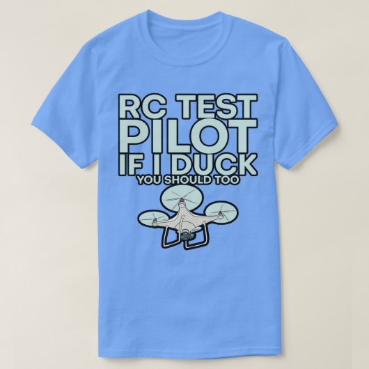 RcテストパイロットもしI Duck You Should Too 2 Tシャツ (デザイン正面)