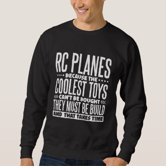 Rc飛行機クールは、おもちゃは1を構築する必要がある スウェットシャツ (正面)