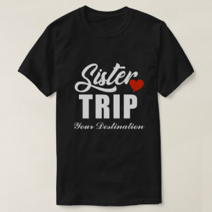 RDシスパーソナライズされたターズのトリップシャツ、シスタートラベル Tシャツ