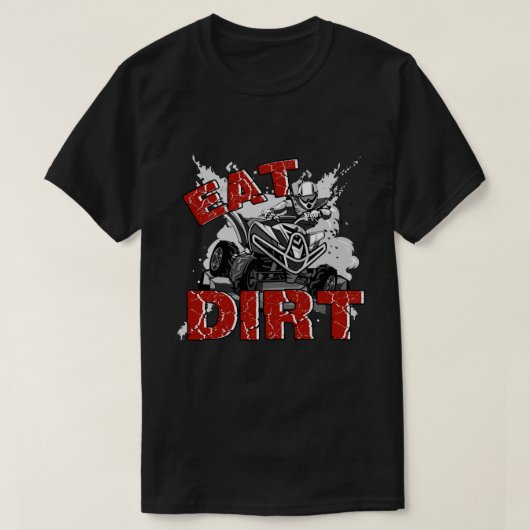 RD Eat Dirt Quad Biker Gift ATV Four Wheeler Quad  Tシャツ (デザイン正面)