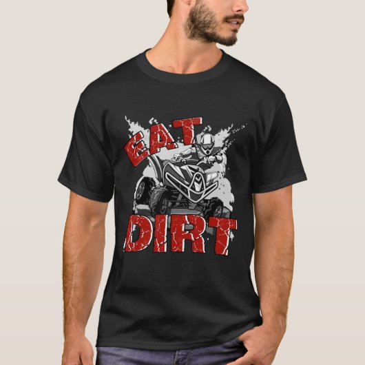RD Eat Dirt Quad Biker Gift ATV Four Wheeler Quad  Tシャツ (正面)