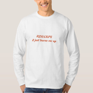 RDS/CRPSそれはちょうど私を燃やします Tシャツ