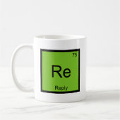 Re - Reply Chemistry Element Symbol Email T-Shirt コーヒーマグカップ (左)