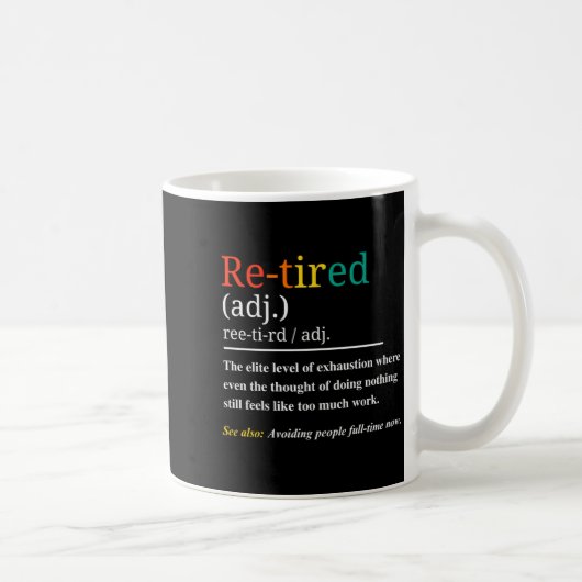 Re Tired Definition Retro Exhausted Retirement Hum コーヒーマグカップ (右)