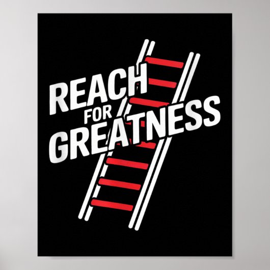 Reach For Greatness - Motivational Ladder  ポスター (正面)