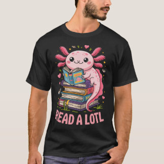 Read A Lotl Axolotl Books Tシャツ