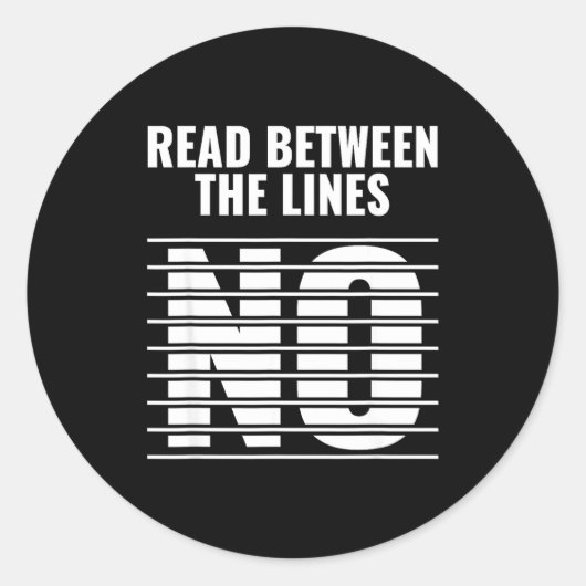 Read Between The Lines - No _ Funny Dark Sarcastic ラウンドシール (正面)