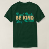 Read Books Be Kind Stay Weird Funny Book Lover Vin Tシャツ (デザイン正面)