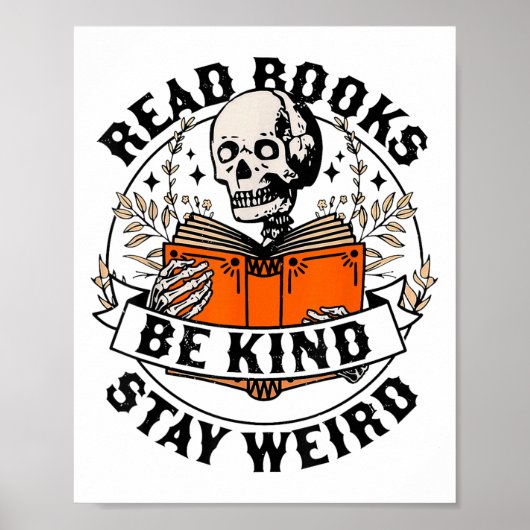 Read Books Be Kind Stay Weird Skeleton Reading Hal ポスター (正面)