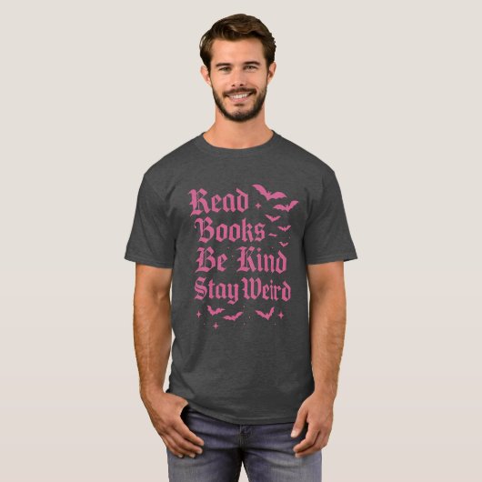 Read Books – Be Kind – Stay Weird Tシャツ (正面フル)