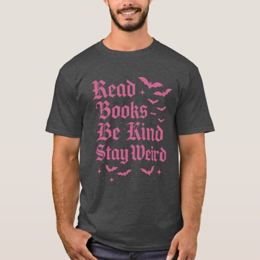 Read Books – Be Kind – Stay Weird Tシャツ (正面)