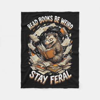 Read books be weird stay feral funny opossum フリースブランケット