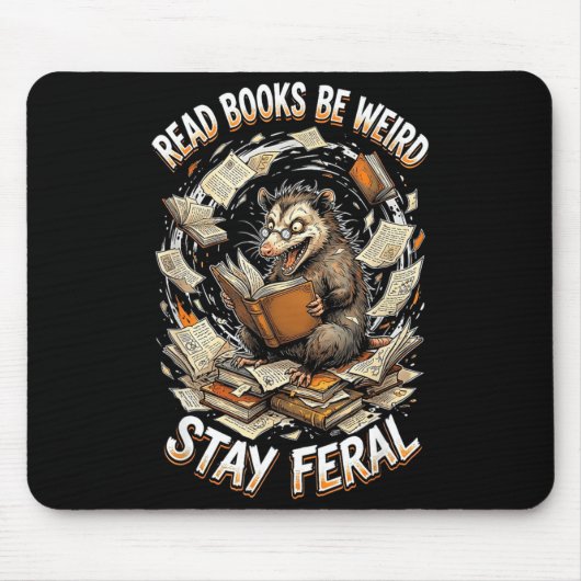 Read books be weird stay feral funny opossum マウスパッド (正面)