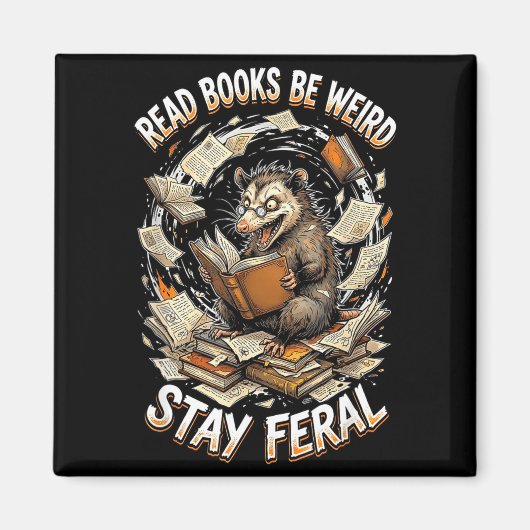 Read books be weird stay feral funny opossum マグネット (正面)