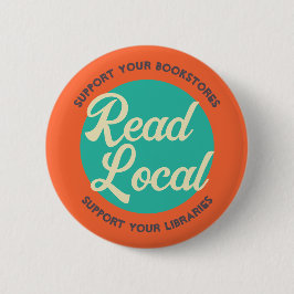 Read Local Support Bookstores and Libraries 缶バッジ