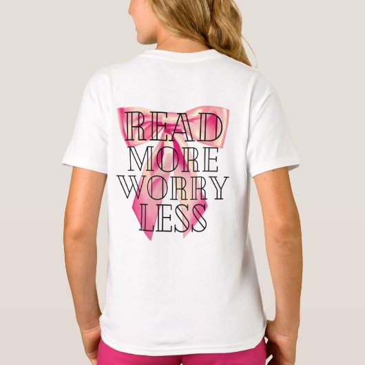 Read More Worry Less Coquette Pink Bow Tシャツ (裏面)