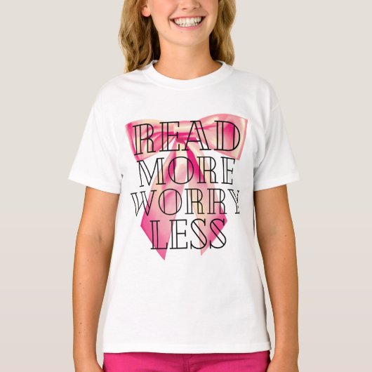 Read More Worry Less Coquette Pink Bow Tシャツ (正面)