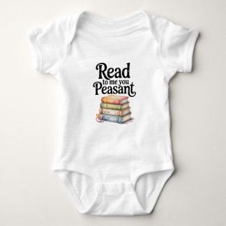 Read to Me You Peasant Funny Infant Bodysuit ベビーボディスーツ