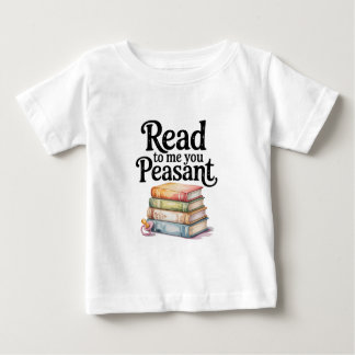 Read to Me You Peasant Funny Infant Bodysuit ベビーTシャツ