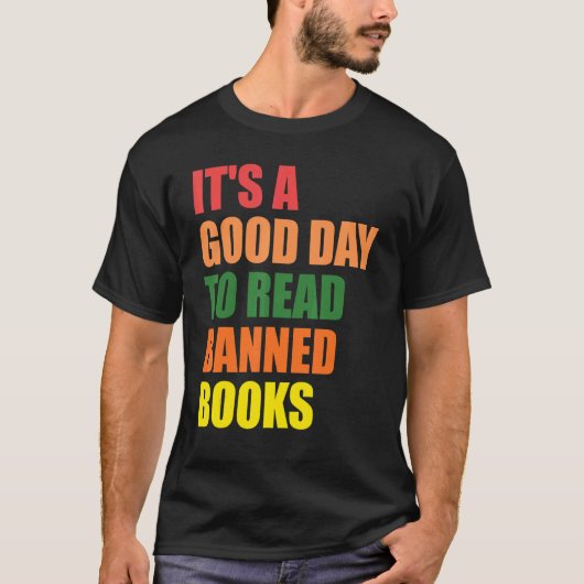 Reader It's A Good Day To Read Banned Books Bookwo Tシャツ (正面)