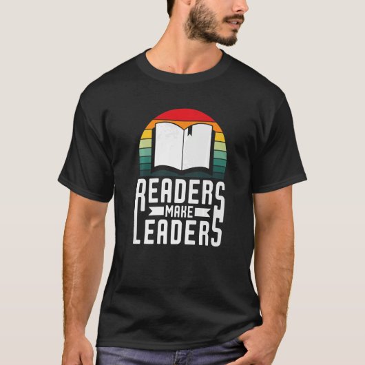 Readers Make Leaders Book Nerds Bookaholic Bookwor Tシャツ (正面)