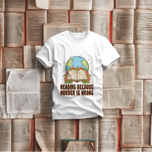 Reading Because Murder Is Wrong T-Shirt Tシャツ