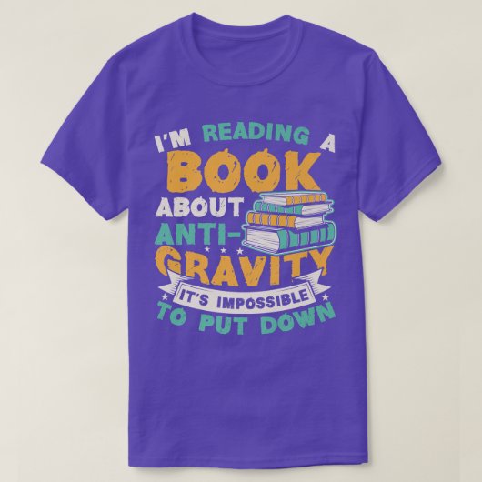 Reading Book About Anti Gravity Funny Science Phys Tシャツ (デザイン正面)