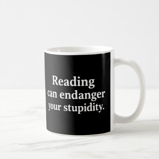 Reading can endanger your stupidity コーヒーマグカップ (右)
